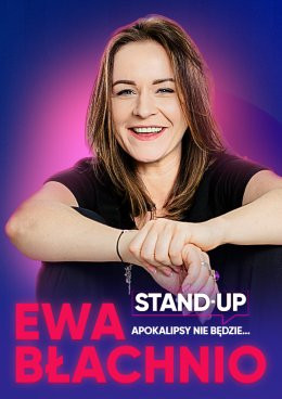 Błonie (pow. warszawski zachodni) Wydarzenie Stand-up Ewa Błachnio - Apokalipsy nie będzie