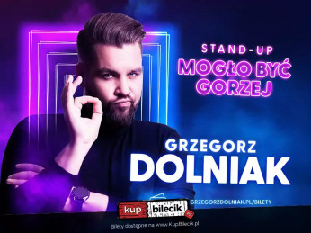 Grodzisk Mazowiecki Wydarzenie Stand-up Grzegorz Dolniak stand-up "Mogło być gorzej"