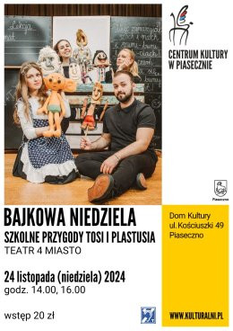 Piaseczno Wydarzenie Inne wydarzenie Bajkowa Niedziela - Teatr 4 miasto. Szkolne przygody Tosi i Plastusia.