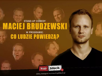 Błonie Wydarzenie Stand-up Maciej Brudzewski w nowym programie "Co ludzie powiedzą"