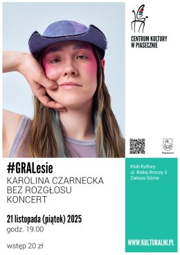 Zalesie Górne Wydarzenie Koncert #GRALESIE. KAROLINA CZARNECKA. FREAK SHOW soft