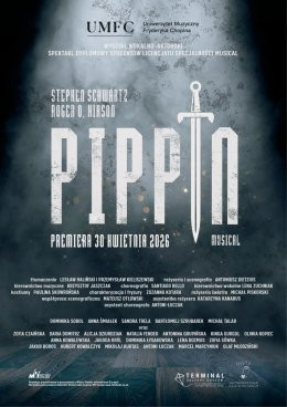 UMFC: Pippin - spektakl dyplomowy Wydziału Wokalno-Aktorskiego UMFC