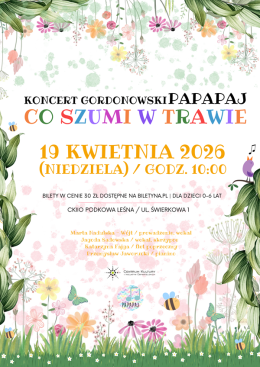 Podkowa Leśna Wydarzenie Koncert Koncert gordonowski PAPAPAJ: Co szumi w trawie