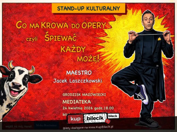 Grodzisk Mazowiecki Wydarzenie Stand-up "Co ma krowa do opery czyli śpiewać każdy może!"