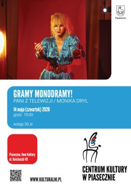 Piaseczno Wydarzenie Spektakl GRAMY MONODRAMY! MONIKA DRYL „Pani z Telewizji”