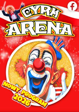 Piaseczno Wydarzenie Inne wydarzenie Cyrk Arena - to jest Cyrk!