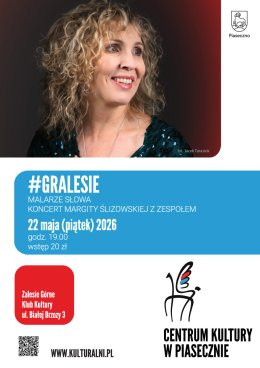 Zalesie Górne Wydarzenie Koncert #GRALESIE. MALARZE SŁOWA. MARGITA ŚLIZOWSKA Z ZESPOŁEM
