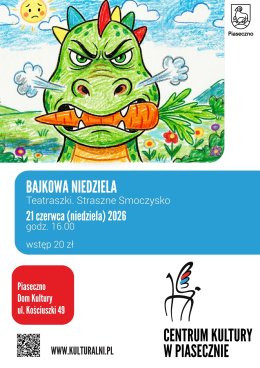 Piaseczno Wydarzenie Inne wydarzenie BAJKOWA NIEDZIELA. Teatraszki. Straszne Smoczysko