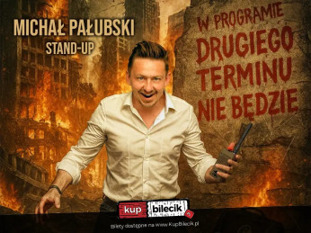 Pruszków Wydarzenie Stand-up Stand-up Pruszków | Michał Pałubski w programie "Drugiego terminu nie będzie"