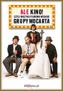 Pruszków Wydarzenie Kabaret Grupa MoCarta - ALE KINO! czyli muzyka filmowa wg Grupy MoCarta