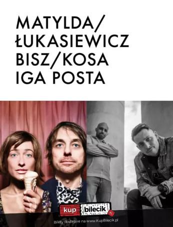 Warszawa Wydarzenie Koncert Matylda/Łukasiewicz, BISZ/Kosa, Iga Posta - koncert