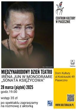 Piaseczno Wydarzenie Spektakl IRENA JUN w monodramie "SONATA KSIĘŻYCOWA" / MIĘDZYNARODOWY DZIEŃ TEATRU