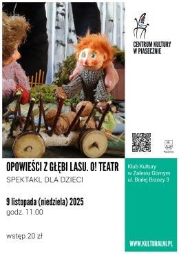 Zalesie Górne Wydarzenie Inne wydarzenie OPOWIEŚCI Z GŁĘBI LASU. O!TEATR