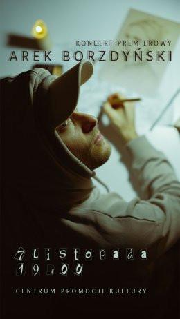 Warszawa Wydarzenie Koncert MARZENIE koncert premierowy Arka Borzdyńskiego