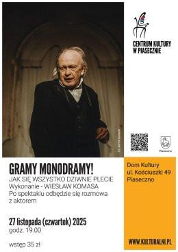 Piaseczno Wydarzenie Spektakl GRAMY MONODRAMY! JAK SIĘ WSZYSTKO DZIWNIE PLECIE. Wiesław Komasa