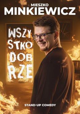 Piaseczno Wydarzenie Stand-up Mieszko Minkiewicz - Wszystko Dobrze
