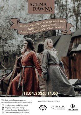 Warszawa Wydarzenie Spektakl Festiwal Scena Dawna 2026: Zespół Tańca Dawnego Belriguardo, Kobieta która wie, panna czarowna czy c