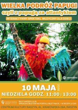 Raszyn (pow. pruszkowski) Wydarzenie Spektakl Teatr Mozaika "Wielka podróż Papugi - czyli z Papugą za Atlantykiem"