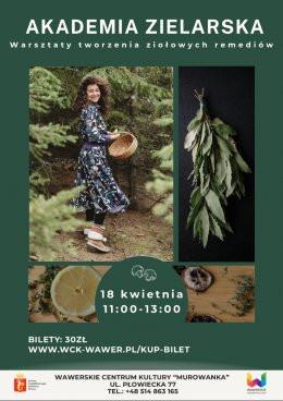 Warszawa Wydarzenie Inne wydarzenie Akademia Zielarska 18.04.2026 g. 11:00 Murowanka