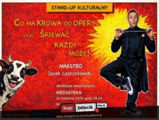 Grodzisk Mazowiecki Wydarzenie Stand-up "Co ma krowa do opery czyli śpiewać każdy może!"