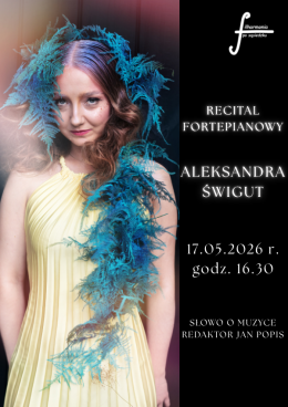 Warszawa Wydarzenie Koncert Aleksandra Świgut - Recital fortepianowy