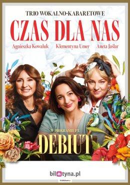 Warszawa Wydarzenie Kabaret Czas dla nas: Debiut - program muzyczno-kabaretowy