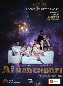 Warszawa Wydarzenie Spektakl AI nadchodzi. Teatr Scena Współczesna we współpracy z Teatrem ME/ST