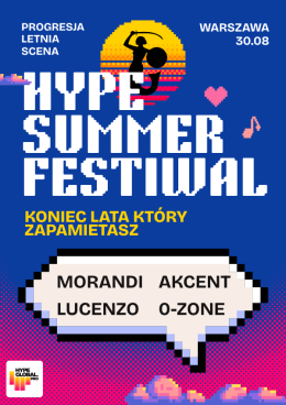 Warszawa Wydarzenie Festiwal HYPE SUMMER FESTIWAL 2026: Akcent, O-Zone, Morandi, Lucenzo, Gromee
