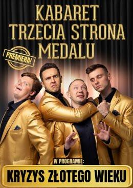 Grodzisk Mazowiecki Wydarzenie Kabaret Kabaret Trzecia Strona Medalu - w nowym programie "Kryzys złotego wieku"