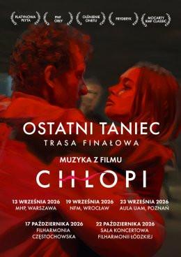Warszawa Wydarzenie Koncert OSTATNI TANIEC - Trasa finałowa | Muzyka z filmu Chłopi