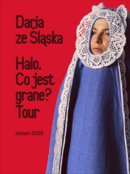 Pruszków Wydarzenie Koncert Daria ze Śląska - Halo. Co jest grane? Tour