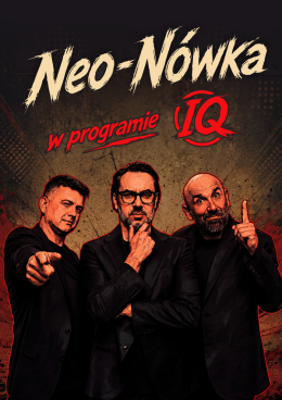 Grodzisk Mazowiecki Wydarzenie Kabaret Kabaret Neo-Nówka - nowy program: IQ
