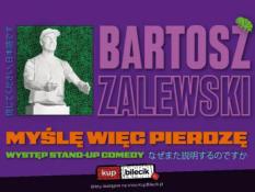 Podkowa Leśna Wydarzenie Stand-up Stand-up / Podkowa Leśna / Bartosz Zalewski - "Myślę więc pierdzę"