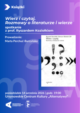 Warszawa Wydarzenie Inne wydarzenie „Wierz i czytaj. Rozmowy o literaturze i wierze” | spotkanie z prof. Ryszardem Koziołkiem