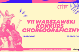 Warszawa Wydarzenie Taniec VII Warszawski Konkurs Choreograficzny