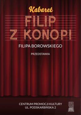 Warszawa Wydarzenie Kabaret „Kabaret Filip z Konopi Filipa Borowskiego i Jego Goście”