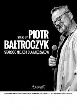 Warszawa Wydarzenie Kabaret Piotr Bałtroczyk Stand-up: Starość nie jest dla mięczaków