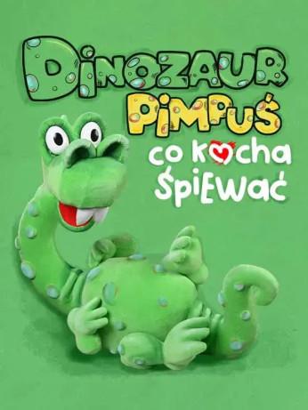 Warszawa Wydarzenie Spektakl Dinozaur Pimpuś, co kocha śpiewać